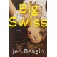 Big Swiss: A Novel