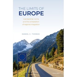 The Limits of Europe: Membership Norms and the Contestation of Regional Integration