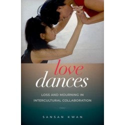 Love Dances: Loss and Mourning in Intercultural Collaboration