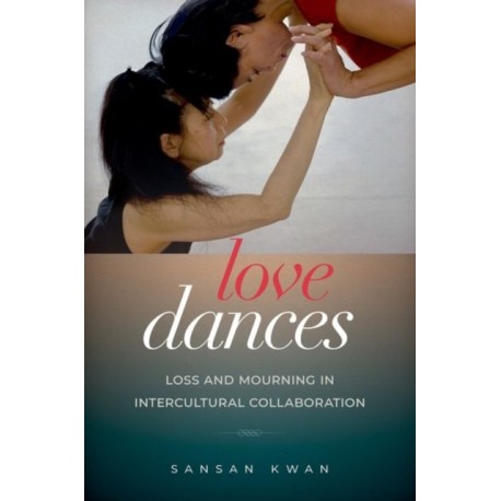 Love Dances: Loss and Mourning in Intercultural Collaboration