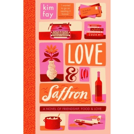 Love & Saffron: a novel of friendship, food, and love