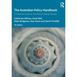 The Australian Policy Handbook: A Practical Guide to the Policymaking Process
