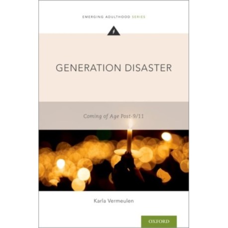 Generation Disaster: Coming of Age Post-9/11
