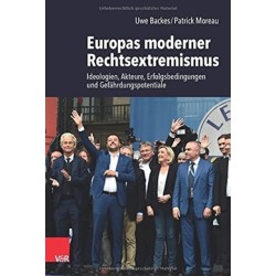 Europas moderner Rechtsextremismus: Ideologien, Akteure, Erfolgsbedingungen und Gefahrdungspotentiale
