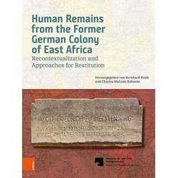 Human Remains from the Former German Colony of East Africa: Recontextualization and Approaches for Restitution