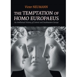 The Temptation of Homo Europaeus: An Intellectual History of Central and Southeastern Europe