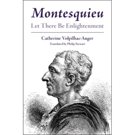 Montesquieu: Let There Be Enlightenment