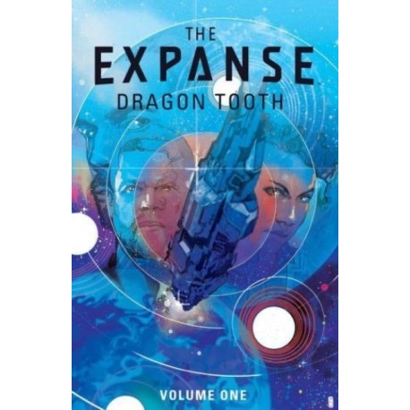 The Expanse: Dragon Tooth Vol. 1
