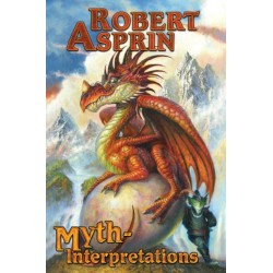 Myth-Interpretations: The Worlds of Robert Asprin