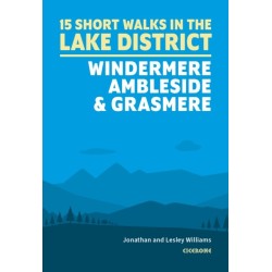 15 Short Walks in the Lake District: Windermere Ambleside and Grasmere: 15 Simple Routes