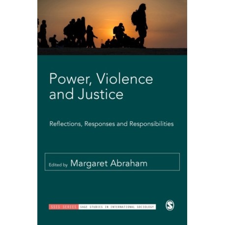 Power, Violence and Justice: Reflections, Responses and Responsibilities