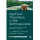 Agrifood Transitions in the Anthropocene: Challenges, Contested Knowledge, and the Need for Change
