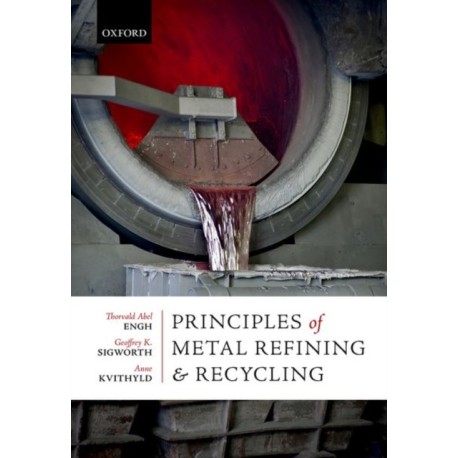 Principles of Metal Refining and Recycling