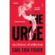 The Urge: our history of addiction