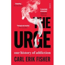 The Urge: our history of addiction