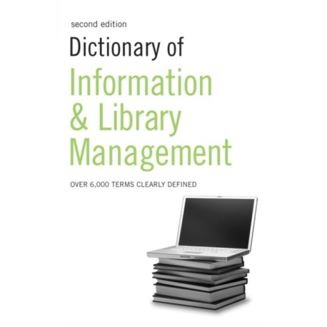 Dictionary of Information and Library Management