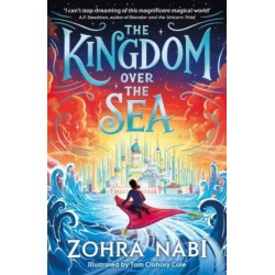 The Kingdom Over the Sea: The perfect spellbinding fantasy adventure for holiday reading