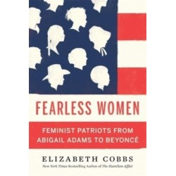 Fearless Women: Feminist Patriots from Abigail Adams to Beyonce
