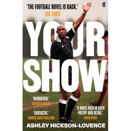 Your Show: 'The football novel is back.' The Times