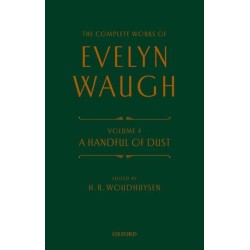 Complete Works of Evelyn Waugh: A Handful of Dust: Volume 4