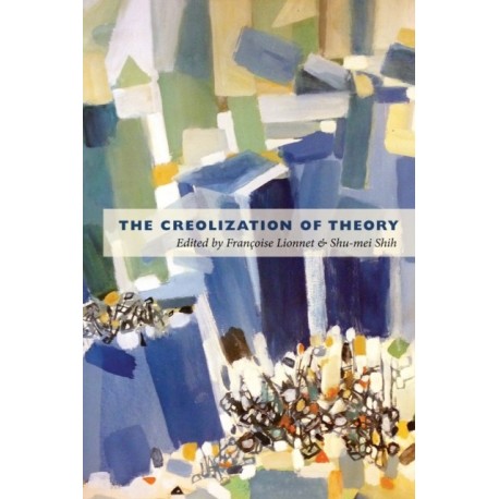 The Creolization of Theory