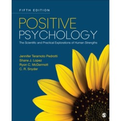 Positive Psychology: The Scientific and Practical Explorations of Human Strengths