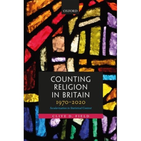 Counting Religion in Britain, 1970-2020: Secularization in Statistical Context