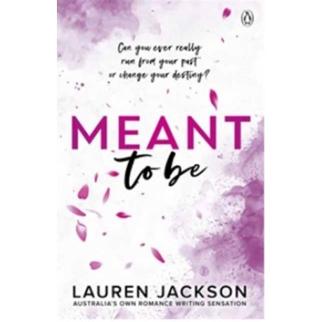 Meant To Be: A Spicy Small-town, Second-chance Romance