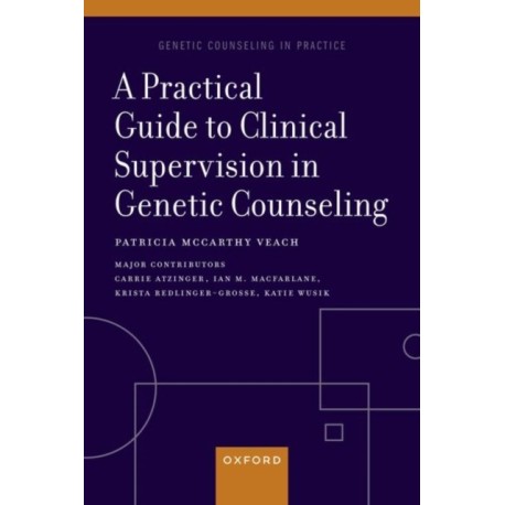 A Practical Guide to Clinical Supervision in Genetic Counseling