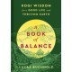 A Book of Balance: Kogi Wisdom for a Good Life and Thriving Earth