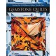 Gemstone Quilts: Creating Fire & Brilliance in Fabric, Step by Step