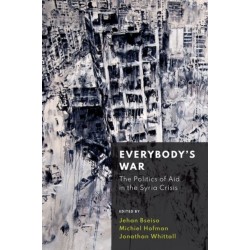 Everybody's War: The Politics of Aid in the Syria Crisis