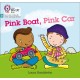 Pink Boat, Pink Car: Phase 3 Set 1