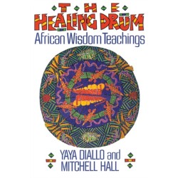 The Healing Drum: African Wisdom Teachings