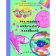The Modern Embroidery Handbook: Step-by-steps to learn over 70 hand embroidery stitches plus 20 colourful projects and a sampler