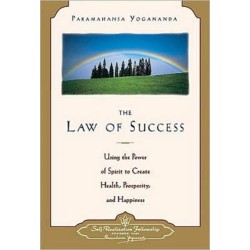 The Law of Success: Using the Power of Spirit to Create Health Prosperity and Happiness