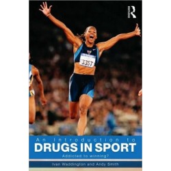 An Introduction to Drugs in Sport: Addicted to Winning?