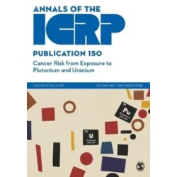 ICRP Publication 150: Cancer Risk from Exposure to Plutonium and Uranium