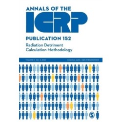ICRP Publication 152: Radiation Detriment Calculation Methodology