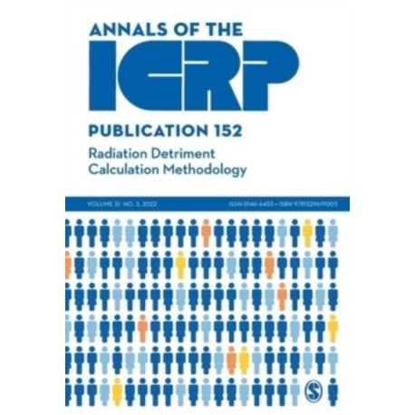 ICRP Publication 152: Radiation Detriment Calculation Methodology