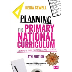 Planning the Primary National Curriculum: A complete guide for trainees and teachers