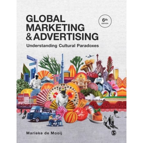 Global Marketing and Advertising: Understanding Cultural Paradoxes