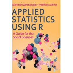 Applied Statistics Using R: A Guide for the Social Sciences
