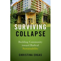 Surviving Collapse: Building Community toward Radical Sustainability