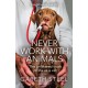 Never Work with Animals: The Unfiltered Truth of Life as a Vet