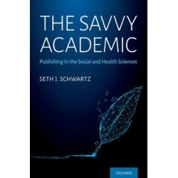 The Savvy Academic: Publishing in the Social and Health Sciences