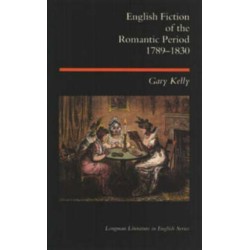 English Fiction of the Romantic Period 1789-1830