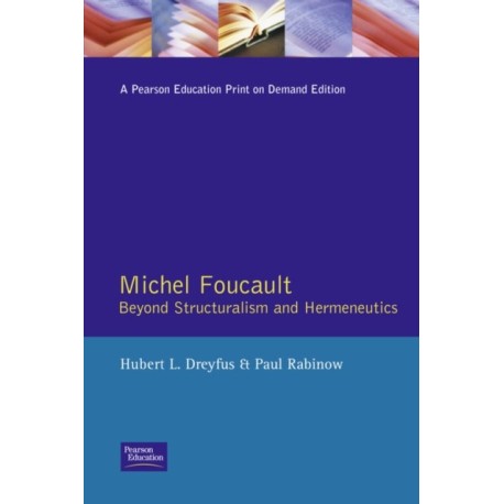 Michel Foucault: Beyond Structuralism and Hermeneutics