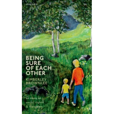 Being Sure of Each Other: An Essay on Social Rights and Freedoms