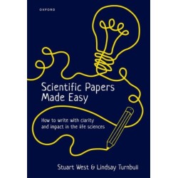 Scientific Papers Made Easy: How to Write with Clarity and Impact in the Life Sciences